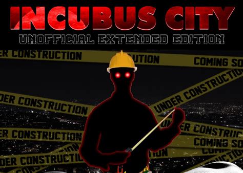 incubus city|Beginnings (starting bonuses) .